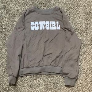 Cowgirl sweat shirt